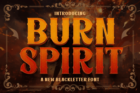 Burn Spirit: A Bold Blackletter Font for Modern Design
