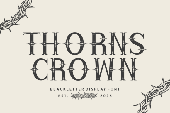 Exploring the Aesthetic and Functional Power of Thorns Crown Font