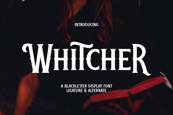 Whitcher: A Bold and Elegant Blackletter Font for Modern Creative Projects